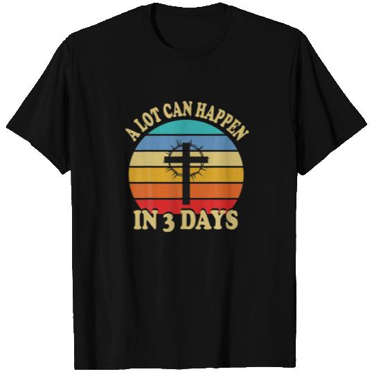 A Lot Can Happen In 3 Days Easter Day, Retro Vinta T-shirt