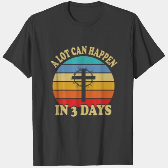 A Lot Can Happen In 3 Days Easter Day, Retro Vinta T-shirt