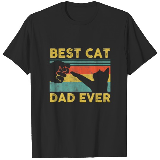 Discover Best Cat Dad Ever Funny Cat Daddy Father's Day T-shirt
