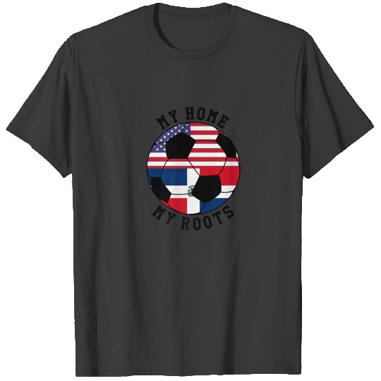 My Home My Roots The Dominican Republic Flag Socce T-shirt