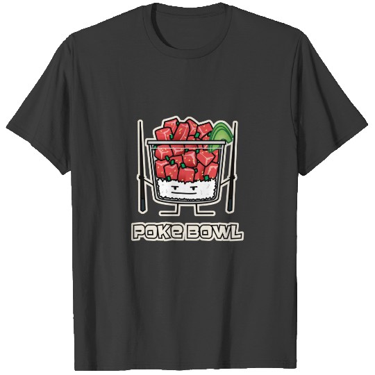 Poke bowl Hawaii raw fish salad chopsticks aku T-shirt