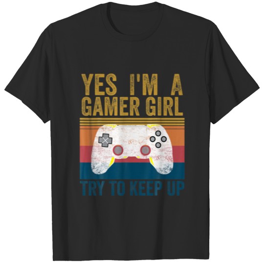 Discover Yes I'm A Gamer Girl Funny Video Gamer Gaming Vint T-shirt