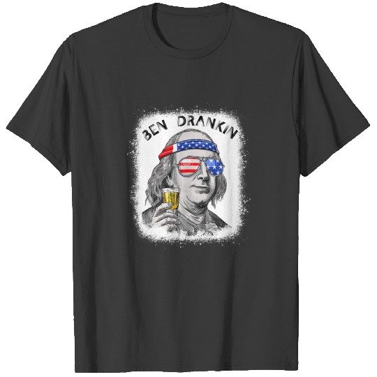 Ben Drankin 4Th Of July Funny Fourth Of July USA F T-shirt