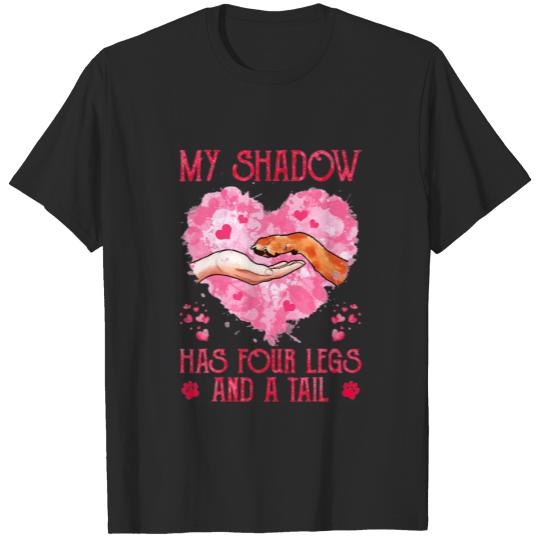 Dog Mom Cat Mom My Shadow Has Four Legs And A Tail T-shirt
