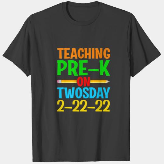 Awesome Funny Teaching Pre-K On 2.22.22 Tuesday Tw T-shirt