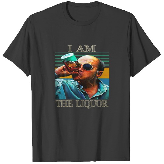 Funny I Am The Liquor Vintage Gift For Men Wo T-shirt