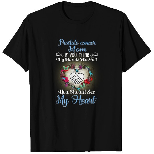 prostate cancer mom full heart T-shirt