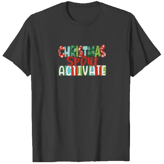 Christmas Spirit Activate Matching Family Xmas Hol T-shirt