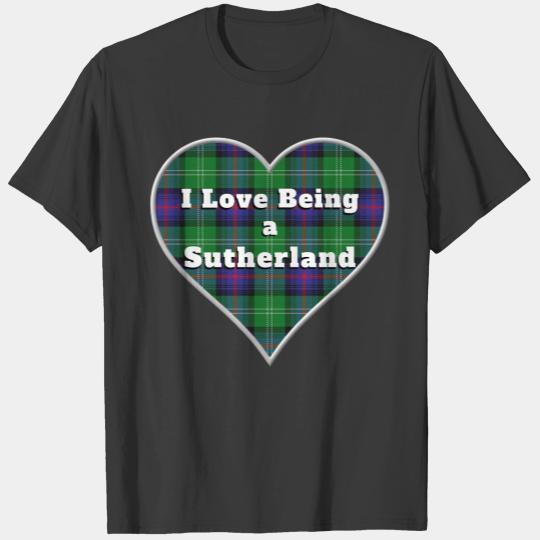 I Love Being a Sutherland Clan Tartan Plaid Heart T-shirt