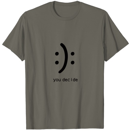 Discover :): YOU DECIDE T-shirt