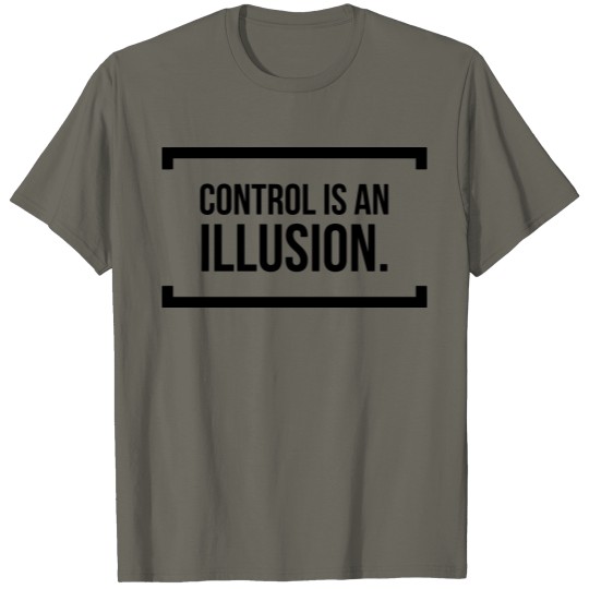 Discover Control is an Illusion T-shirt