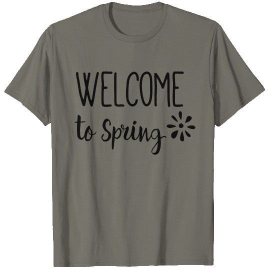 Discover Welcome to spring T-shirt