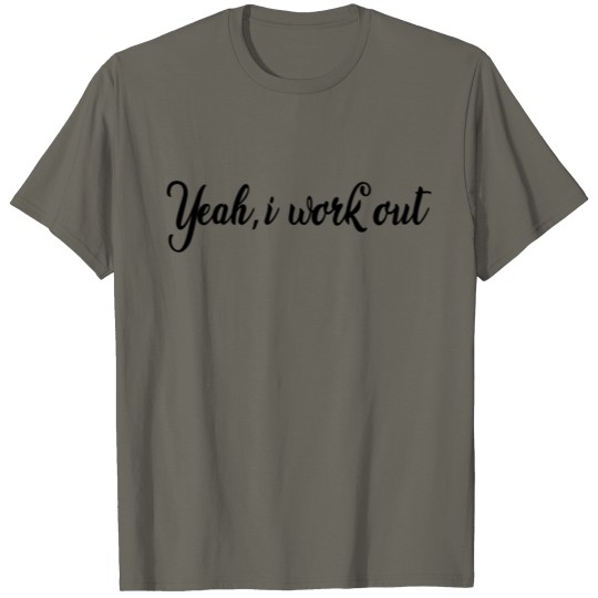 Discover yeah i work out yaa T-shirt
