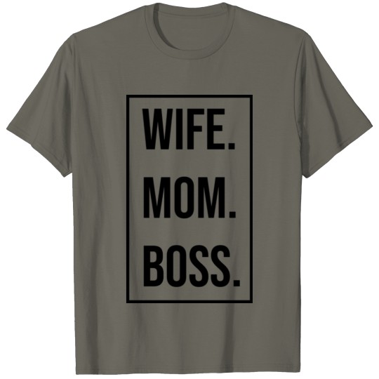 Discover WIFE. MOM. BOSS. T-shirt