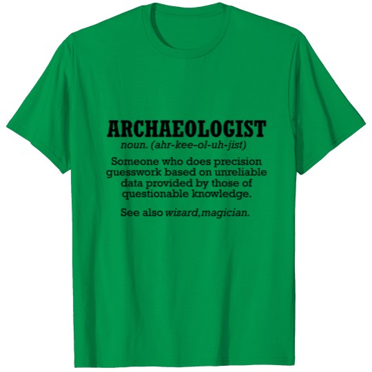 Discover Archaeology definition for Archaeologist T-shirt