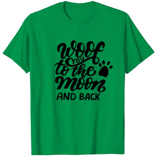 Discover Woof you ti the moon and back T-shirt