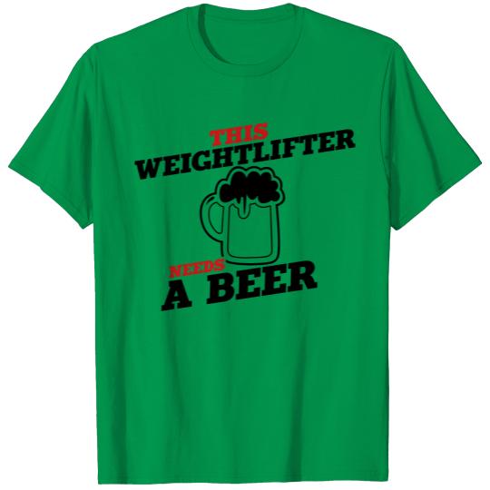 Discover this weightlifter needs a beer T-shirt