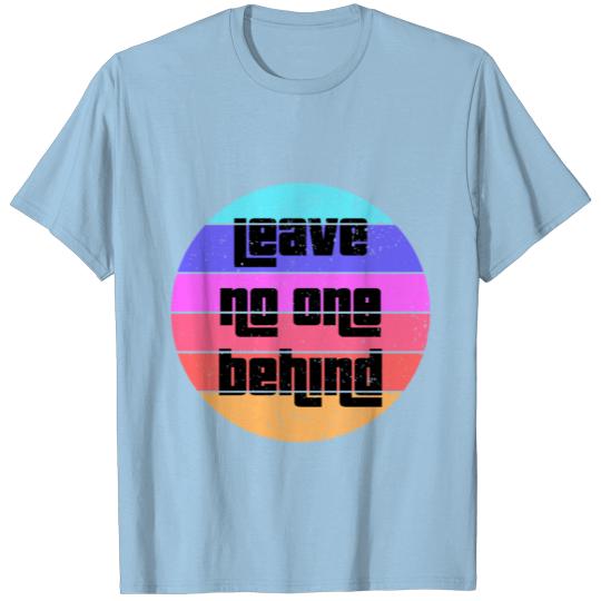 Discover leave no one behind T-shirt