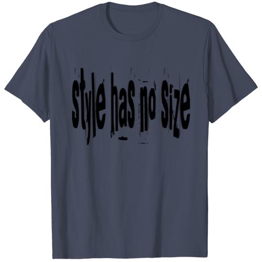 Discover style has no size T-shirt