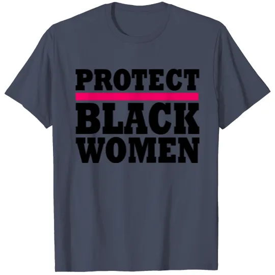Discover Protect black women T-shirt
