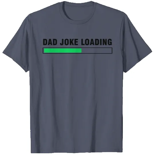 Dad Joke Loading T-shirt