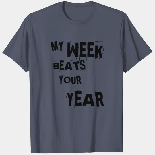 Lou Reed quote: "My week beats your year." T-shirt