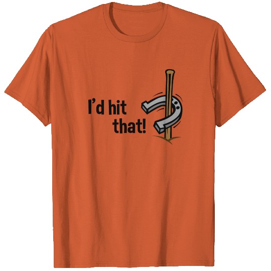 I'd Hit That Horseshoe Pitching Ringer Champion T-shirt