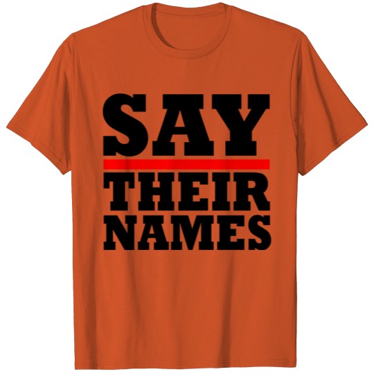 Discover Say their names T-shirt