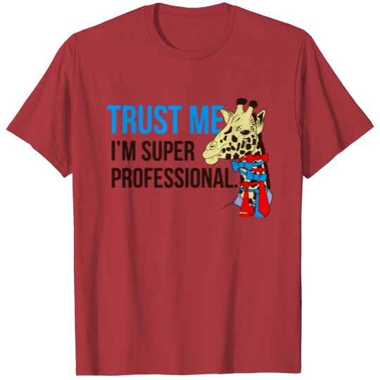 Discover Trust Me I m Super Professional T-shirt