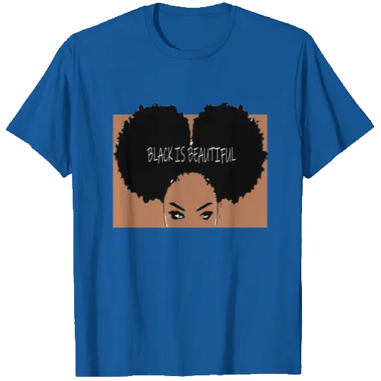 BLACK IS BEAUTIFUL T-shirt