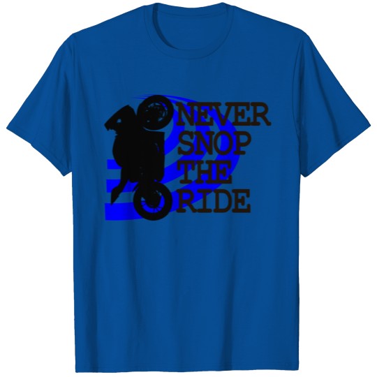 Discover NEVER SNOP THE RIDE T-shirt