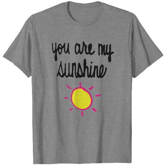 You Are My Sunshine T-shirt