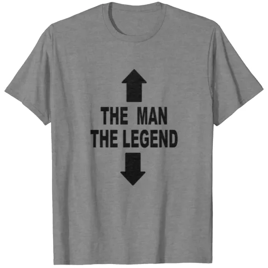 The Man - The Legend - Love - Sexuality - Penis T-shirt