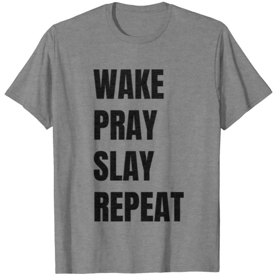 Discover Wake Pray Slay Repeat Blk T-shirt