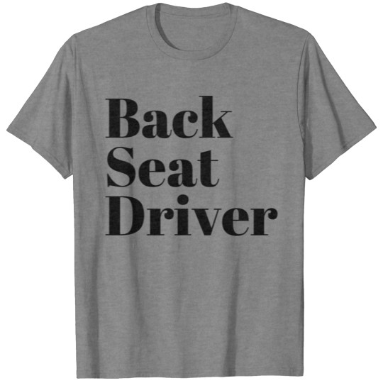 Discover Back Seat Driver T-shirt