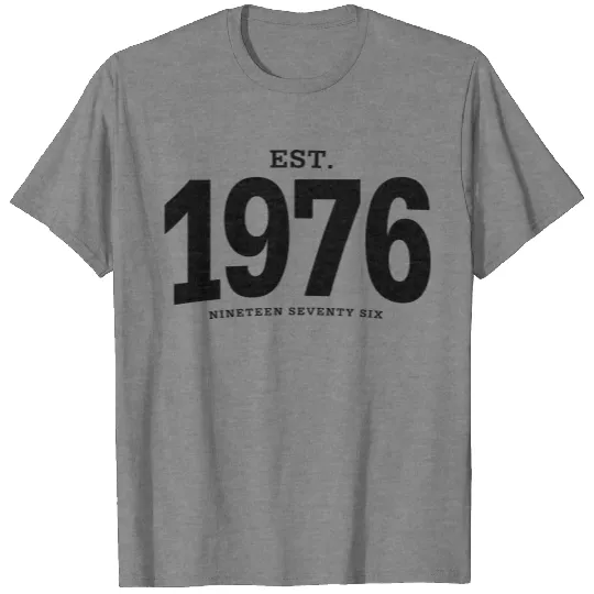 Discover est. 1976 Nineteen Seventy Six T-shirt