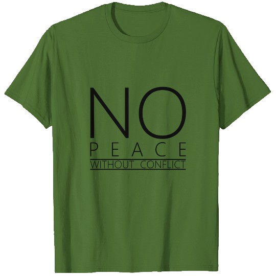 Discover No peace whitout conflict T-shirt