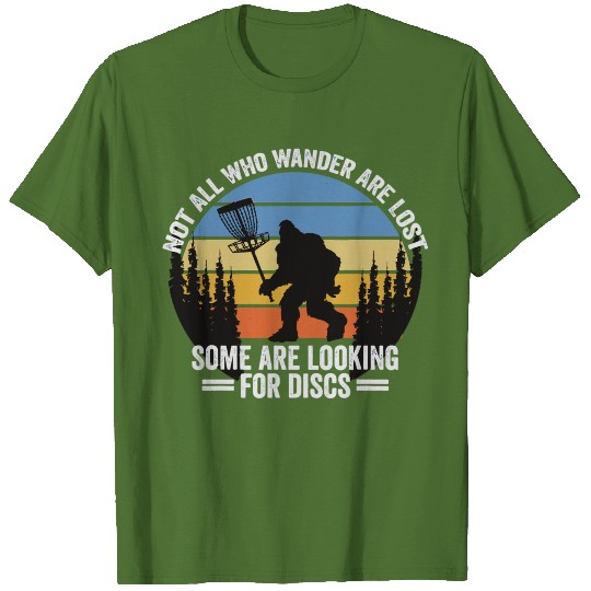 Discover Not All Who Wander Are Lost Looking Discs Bigfoot T-shirt
