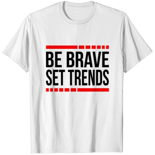 Discover Be Brave Set Trends T-shirt