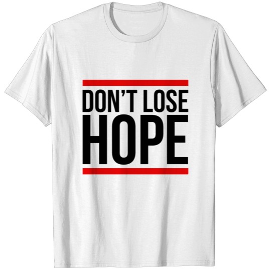 Discover Don't Lose Hope Encourage Motivation Inspiration T-shirt