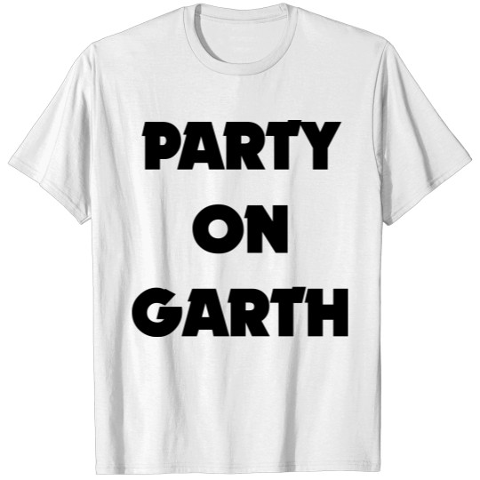 Discover PARTY ON GARTH T-shirt