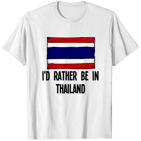 Discover I'd Rather Be In Thailand T-shirt