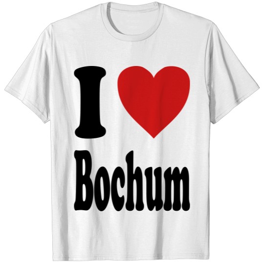 Discover I love Bochum (variable colors!) T-shirt