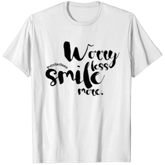 Discover worry less smile more T-shirt