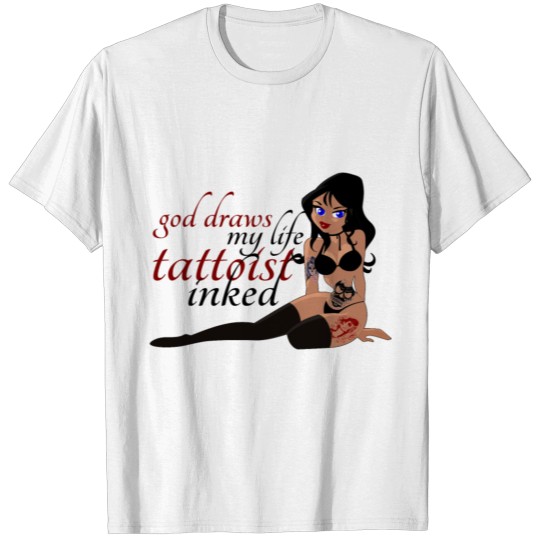Discover god draws my life tattoist inked 2 T-shirt