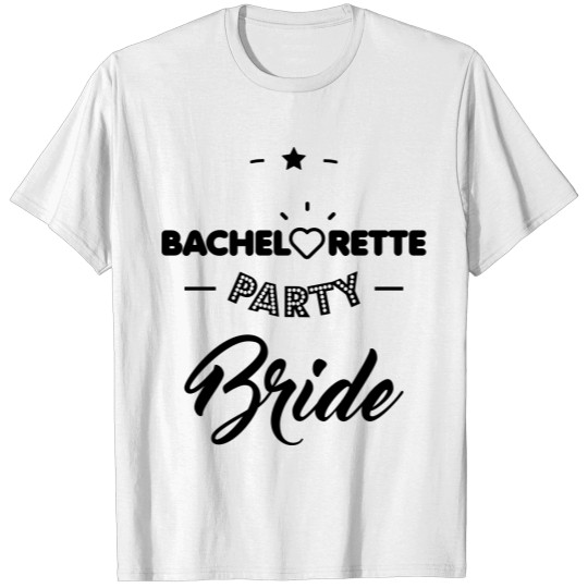 Discover Bachelorette party bride. T-shirt