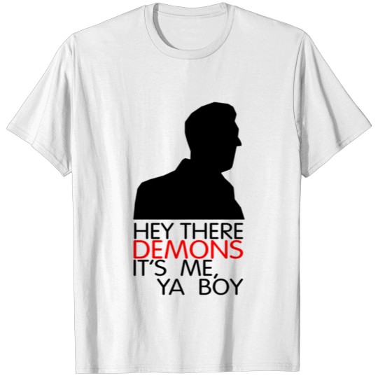 Discover hey there demons it's me ya boy T-shirt