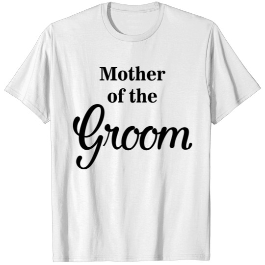 Discover Mother of the Groom Wedding Marriage gifts T-shirt