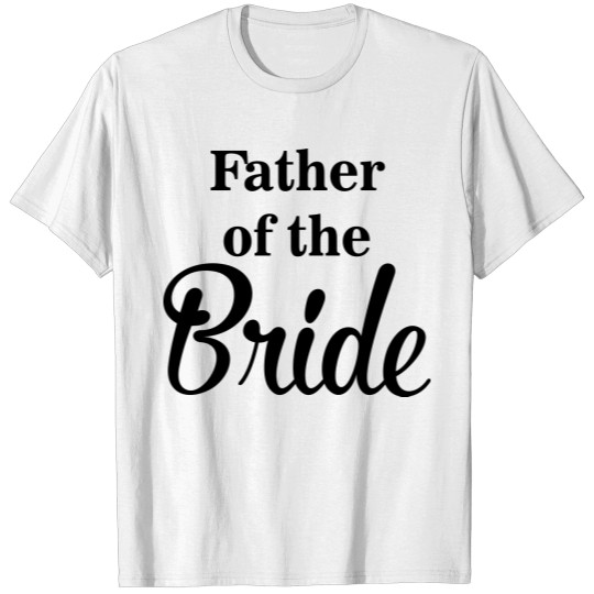 Discover Father of the Bride Wedding Marriage Gifts T-shirt
