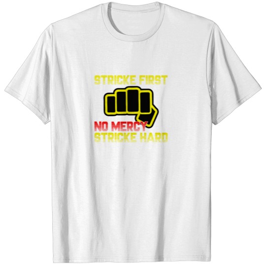Discover Stricke First Stricke Hard No Mercy T-shirt